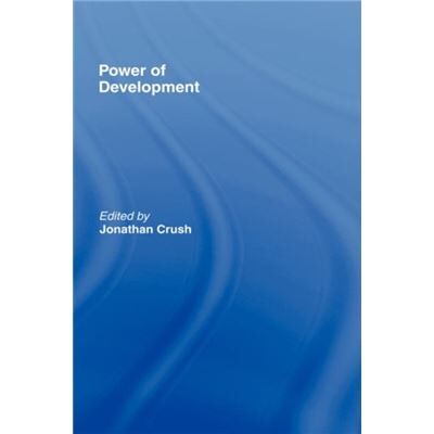 Routledge Power of Development by Jonathan Crush - Publicité Routledge Power of Development by Jonathan Crush - Publicité