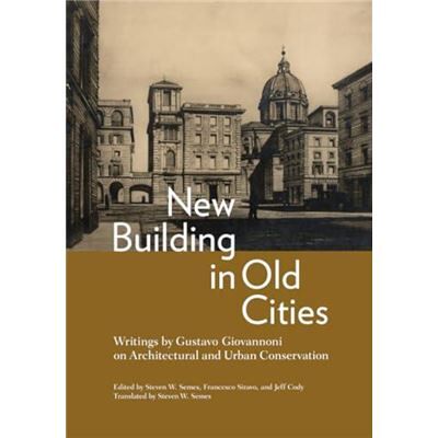 Getty Trust Publications New Building in Old Cities by Gustavo Giovannoni - Publicité Getty Trust Publications New Building in Old Cities by Gustavo Giovannoni - Publicité