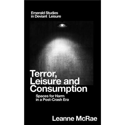 Inconnu Terror Leisure and Consumption by McRae & Leanne Curtin University & Australia - Publicité Inconnu Terror Leisure and Consumption by McRae & Leanne Curtin University & Australia - Publicité