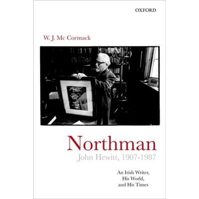 Oxford University Press Northman John Hewitt 190787 - McCormack W. J. Former Professor of Literary History Former Professor of Literary History Goldsmiths University of London - - Publicité Oxford University Press Northman John Hewitt 190787 - McCormack W. J. Former Professor of Literary History Former Professor of Literary History Goldsmiths University of London - - Publicité