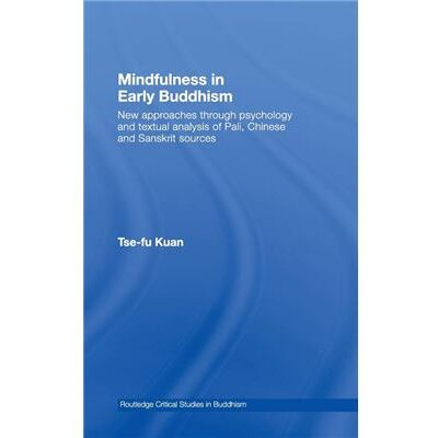 Mindfulness in Early Buddhism by Tsefu Kuan - Publicité Mindfulness in Early Buddhism by Tsefu Kuan - Publicité