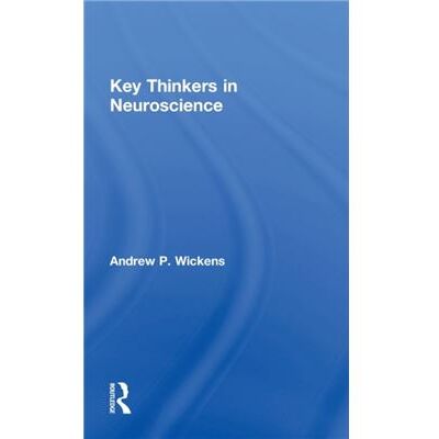 Key Thinkers in Neuroscience by Andy Wickens - Publicité Key Thinkers in Neuroscience by Andy Wickens - Publicité