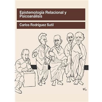 Inconnu Epistemología relacional y psicoanálisis Carlos Rodríguez Sutil - Publicité Inconnu Epistemología relacional y psicoanálisis Carlos Rodríguez Sutil - Publicité