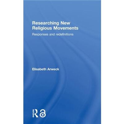 Researching New Religious Movements by Elisabeth Arweck - Publicité Researching New Religious Movements by Elisabeth Arweck - Publicité