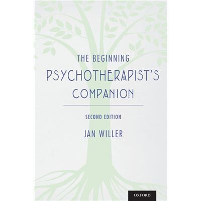 Oxford University Press Inc The Beginning Psychotherapists Companion by Willer Jan Adjunct Faculty Department of Counseling Psychology Adjunct Faculty Department of Counseling Psycho - Publicité Oxford University Press Inc The Beginning Psychotherapists Companion by Willer Jan Adjunct Faculty Department of Counseling Psychology Adjunct Faculty Department of Counseling Psycho - Publicité