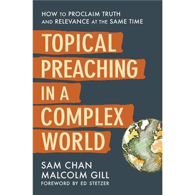 Topical Preaching in a Complex World - Sam Chan - Zondervan - Livre en Anglais - Paperback - Publicité Topical Preaching in a Complex World - Sam Chan - Zondervan - Livre en Anglais - Paperback - Publicité