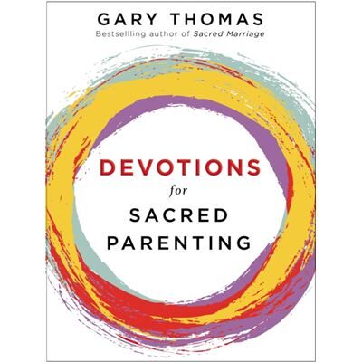 Zondervan Devotions for Sacred Parenting by Gary Thomas - Publicité Zondervan Devotions for Sacred Parenting by Gary Thomas - Publicité