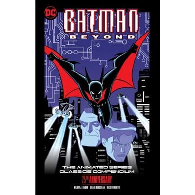 DC Comics Batman Beyond The Animated Series Classics Compendium 25th Anniversary Edition by Rick Burchett - Publicité DC Comics Batman Beyond The Animated Series Classics Compendium 25th Anniversary Edition by Rick Burchett - Publicité