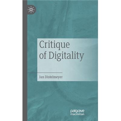 Critique of Digitality - Jan Distelmeyer - Springer - Livre en Anglais - Paperback - Publicité Critique of Digitality - Jan Distelmeyer - Springer - Livre en Anglais - Paperback - Publicité