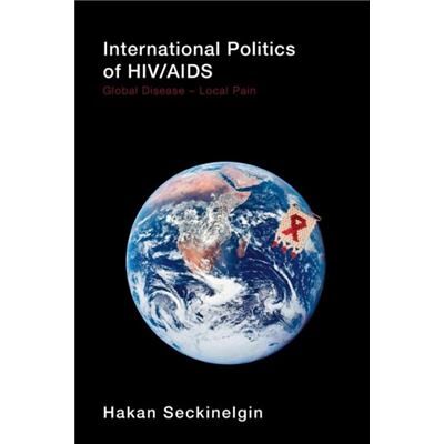 Routledge International Politics of HIVAIDS by Hakan Seckinelgin - Publicité Routledge International Politics of HIVAIDS by Hakan Seckinelgin - Publicité