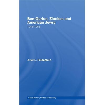 Routledge BenGurion Zionism and American Jewry by Ariel Feldestein - Publicité Routledge BenGurion Zionism and American Jewry by Ariel Feldestein - Publicité