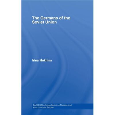 Routledge The Germans of the Soviet Union by Mukhina Irina Assumption College Massachusetts USA Hardcover Book - Publicité Routledge The Germans of the Soviet Union by Mukhina Irina Assumption College Massachusetts USA Hardcover Book - Publicité