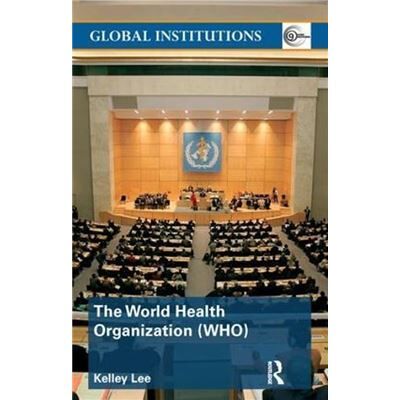 Routledge The World Health Organization WHO by Kelley Lee Paperback Book - Publicité Routledge The World Health Organization WHO by Kelley Lee Paperback Book - Publicité