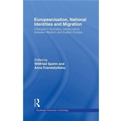 Europeanisation National Identities and Migration by Willfried Spohn - Publicité Europeanisation National Identities and Migration by Willfried Spohn - Publicité