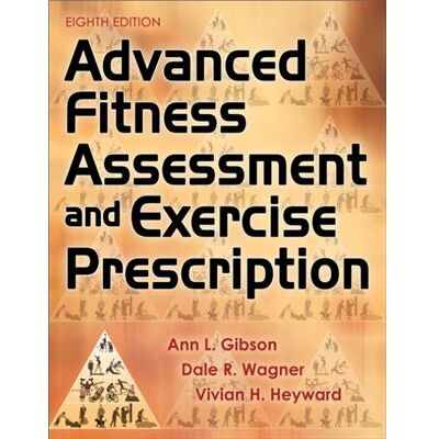 Advanced Fitness Assessment and Exercise Prescription by Vivian H. Heyward - Publicité Advanced Fitness Assessment and Exercise Prescription by Vivian H. Heyward - Publicité