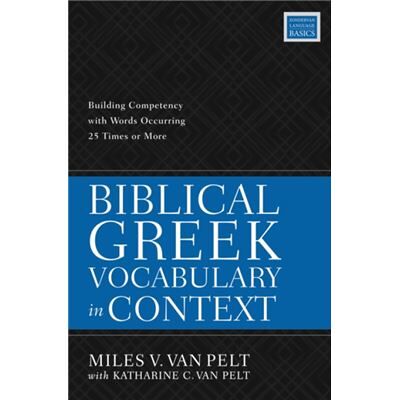Biblical Greek Vocabulary in Context - Miles V. Van Pelt - Zondervan - Livre en Anglais - Paperback - Publicité Biblical Greek Vocabulary in Context - Miles V. Van Pelt - Zondervan - Livre en Anglais - Paperback - Publicité