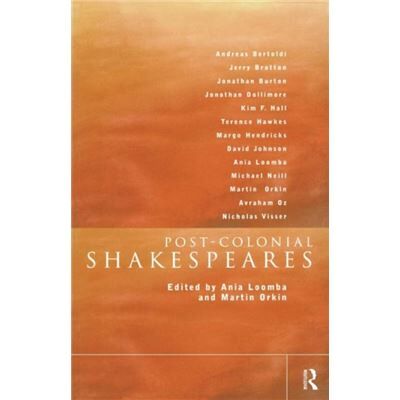 Routledge PostColonial Shakespeares by Ania Loomba - Publicité Routledge PostColonial Shakespeares by Ania Loomba - Publicité