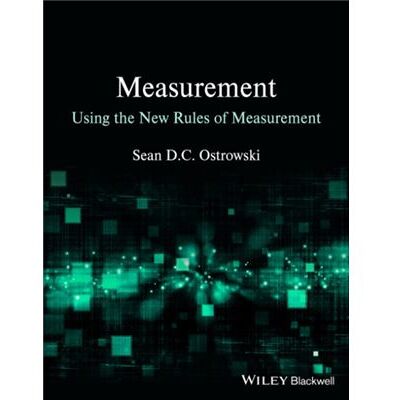 Inconnu Measurement using the New Rules of Measurement by Sean D. C. Ostrowski - Publicité Inconnu Measurement using the New Rules of Measurement by Sean D. C. Ostrowski - Publicité