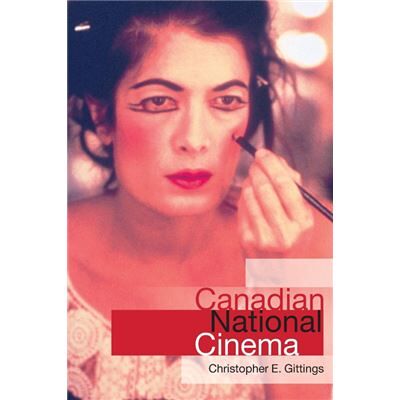 Routledge Canadian National Cinema by Chris Gittings - Publicité Routledge Canadian National Cinema by Chris Gittings - Publicité