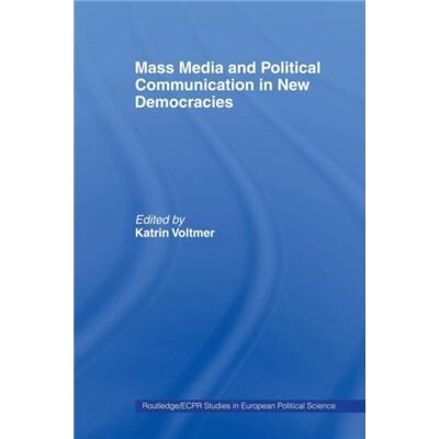 Routledge Mass Media and Political Communication in New Democracies by Katrin Voltmer - Publicité Routledge Mass Media and Political Communication in New Democracies by Katrin Voltmer - Publicité