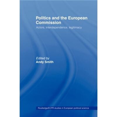 Routledge Politics and the European Commission by Andy Smith - Publicité Routledge Politics and the European Commission by Andy Smith - Publicité