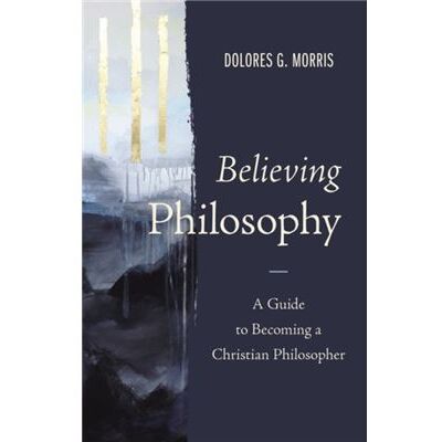 Believing Philosophy - Dolores G. Morris - Zondervan - Livre en Anglais - Hardback - Publicité Believing Philosophy - Dolores G. Morris - Zondervan - Livre en Anglais - Hardback - Publicité