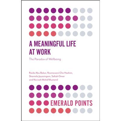 Inconnu A Meaningful Life at Work by Mustamil & Norizah Mohd University of Malaya & Malaysia - Publicité Inconnu A Meaningful Life at Work by Mustamil & Norizah Mohd University of Malaya & Malaysia - Publicité
