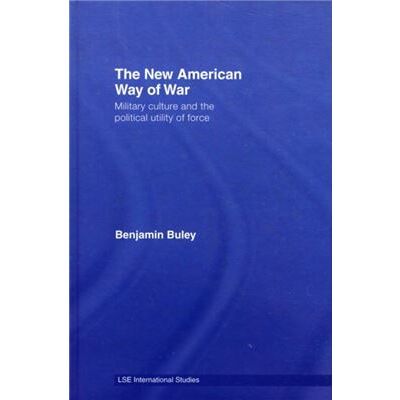 Routledge The New American Way of War by Ben Buley - Publicité Routledge The New American Way of War by Ben Buley - Publicité