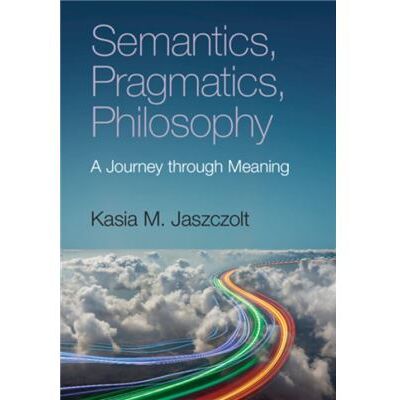 Cambridge University Press Semantics Pragmatics Philosophy by Kasia M. University of Cambridge Jaszczolt - Publicité Cambridge University Press Semantics Pragmatics Philosophy by Kasia M. University of Cambridge Jaszczolt - Publicité