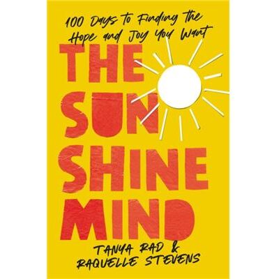 The Sunshine Mind - Raquelle Stevens - Zondervan - Livre en Anglais - Hardback - Publicité The Sunshine Mind - Raquelle Stevens - Zondervan - Livre en Anglais - Hardback - Publicité