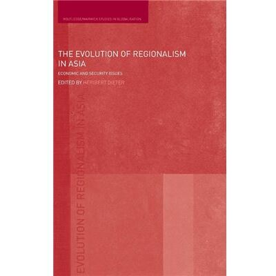 Routledge The Evolution of Regionalism in Asia by Heribert Dieter - Publicité Routledge The Evolution of Regionalism in Asia by Heribert Dieter - Publicité