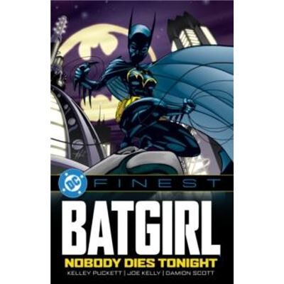 DC Finest Batgirl Nobody Dies Tonight - Kelley Puckett - DC Comics - Livre en Anglais - Paperback - Publicité DC Finest Batgirl Nobody Dies Tonight - Kelley Puckett - DC Comics - Livre en Anglais - Paperback - Publicité
