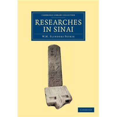 Researches in Sinai - William Matthew Flinders Petrie - Cambridge University Press - Livre en Anglais - Paperback - Publicité Researches in Sinai - William Matthew Flinders Petrie - Cambridge University Press - Livre en Anglais - Paperback - Publicité