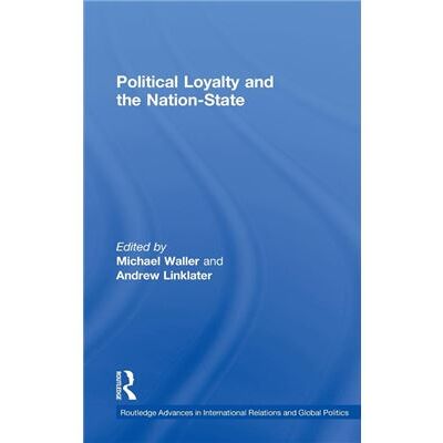 Routledge Political Loyalty and the NationState by Andrew Linklater - Publicité Routledge Political Loyalty and the NationState by Andrew Linklater - Publicité