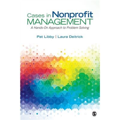 Cases in Nonprofit Management by Laura Jeanne Deitrick - Publicité Cases in Nonprofit Management by Laura Jeanne Deitrick - Publicité