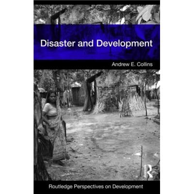 Routledge Disaster and Development by Andrew E. Collins - Publicité Routledge Disaster and Development by Andrew E. Collins - Publicité