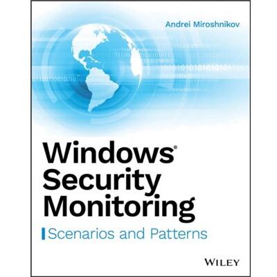 Inconnu Windows Security Monitoring by Andrei Miroshnikov - Publicité Inconnu Windows Security Monitoring by Andrei Miroshnikov - Publicité