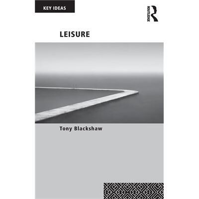 Routledge Leisure by Tony Blackshaw Paperback Book - Publicité Routledge Leisure by Tony Blackshaw Paperback Book - Publicité