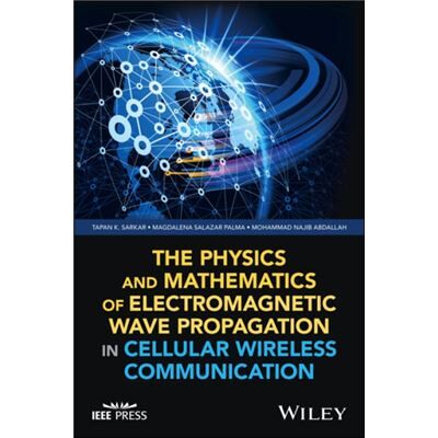 Inconnu The Physics and Mathematics of Electromagnetic Wave Propagation in Cellular Wireless Communication by Mohammad Najib Abdallah - Publicité Inconnu The Physics and Mathematics of Electromagnetic Wave Propagation in Cellular Wireless Communication by Mohammad Najib Abdallah - Publicité