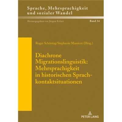 German Diachrone Migrationslinguistik Mehrsprachigkeit in historischen Sprachkontaktsituationen - Publicité German Diachrone Migrationslinguistik Mehrsprachigkeit in historischen Sprachkontaktsituationen - Publicité