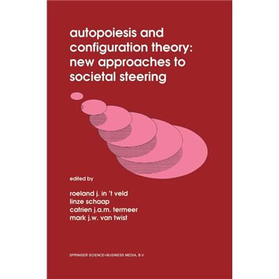 Autopoiesis and Configuration Theory New Approaches to Societal Steering - Springer - Springer - Livre en Anglais - Paperback - Publicité Autopoiesis and Configuration Theory New Approaches to Societal Steering - Springer - Springer - Livre en Anglais - Paperback - Publicité