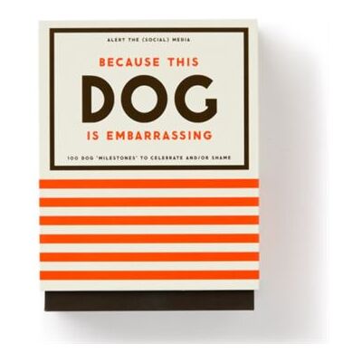 Galison Because This Dog Is Embarrassing Pet ShamePraise Deck by Brass Monkey - Publicité Galison Because This Dog Is Embarrassing Pet ShamePraise Deck by Brass Monkey - Publicité