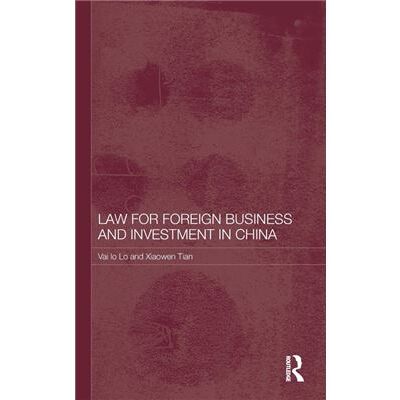 Routledge Law for Foreign Business and Investment in China by Vai Io Lo - Publicité Routledge Law for Foreign Business and Investment in China by Vai Io Lo - Publicité