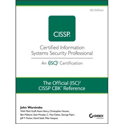 The Official ISC2 Guide to the CISSP CBK Reference by John WarsinskeMark GraffKevin HenryChristopher HooverBen MalisowSean MurphyC. Paul OakesGeorge Pajar - Publicité The Official ISC2 Guide to the CISSP CBK Reference by John WarsinskeMark GraffKevin HenryChristopher HooverBen MalisowSean MurphyC. Paul OakesGeorge Pajar - Publicité