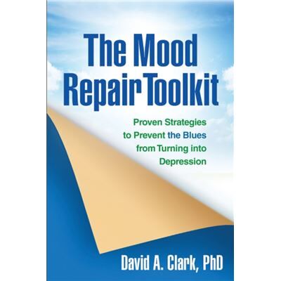 Inconnu The Mood Repair Toolkit by David A. Clark - Publicité Inconnu The Mood Repair Toolkit by David A. Clark - Publicité