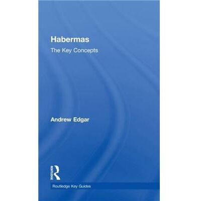 Routledge Habermas The Key Concepts by Andrew Edgar - Publicité Routledge Habermas The Key Concepts by Andrew Edgar - Publicité