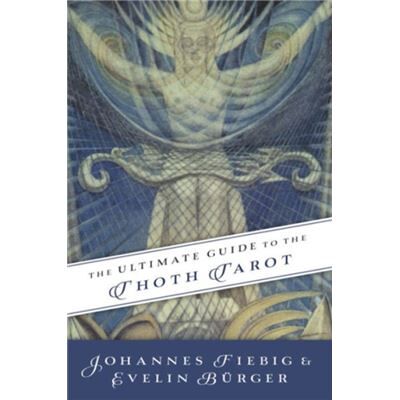 Ultimate Guide to the Thoth Tarot by Evelin Burger - Publicité Ultimate Guide to the Thoth Tarot by Evelin Burger - Publicité