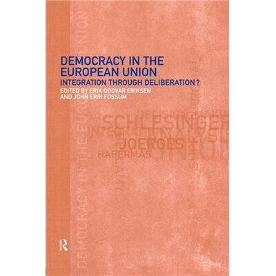 Routledge Democracy in the European Union by Erik Oddvar Eriksen - Publicité Routledge Democracy in the European Union by Erik Oddvar Eriksen - Publicité