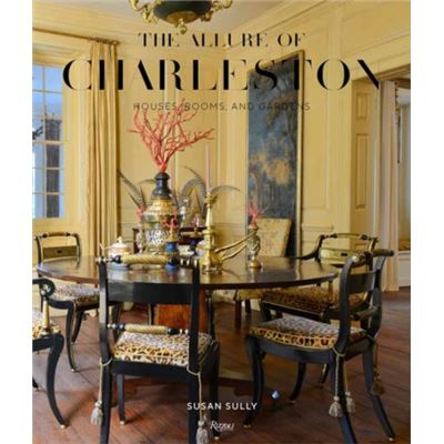 Rizzoli International Publications The Allure of Charleston by Susan Sully - Publicité Rizzoli International Publications The Allure of Charleston by Susan Sully - Publicité