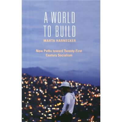 Inconnu A World to Build by Marta Harnecker - Publicité Inconnu A World to Build by Marta Harnecker - Publicité